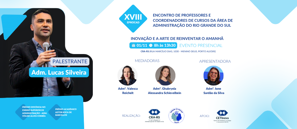 XVIII EPROCAD - ENCONTRO DE PROFESSORES E COORDENADORES DE CURSOS DA ÁREA DE ADMINISTRAÇÃO DO RS